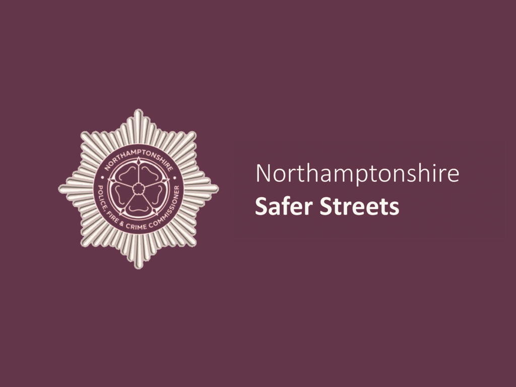 Northamptonshire Safer Streets